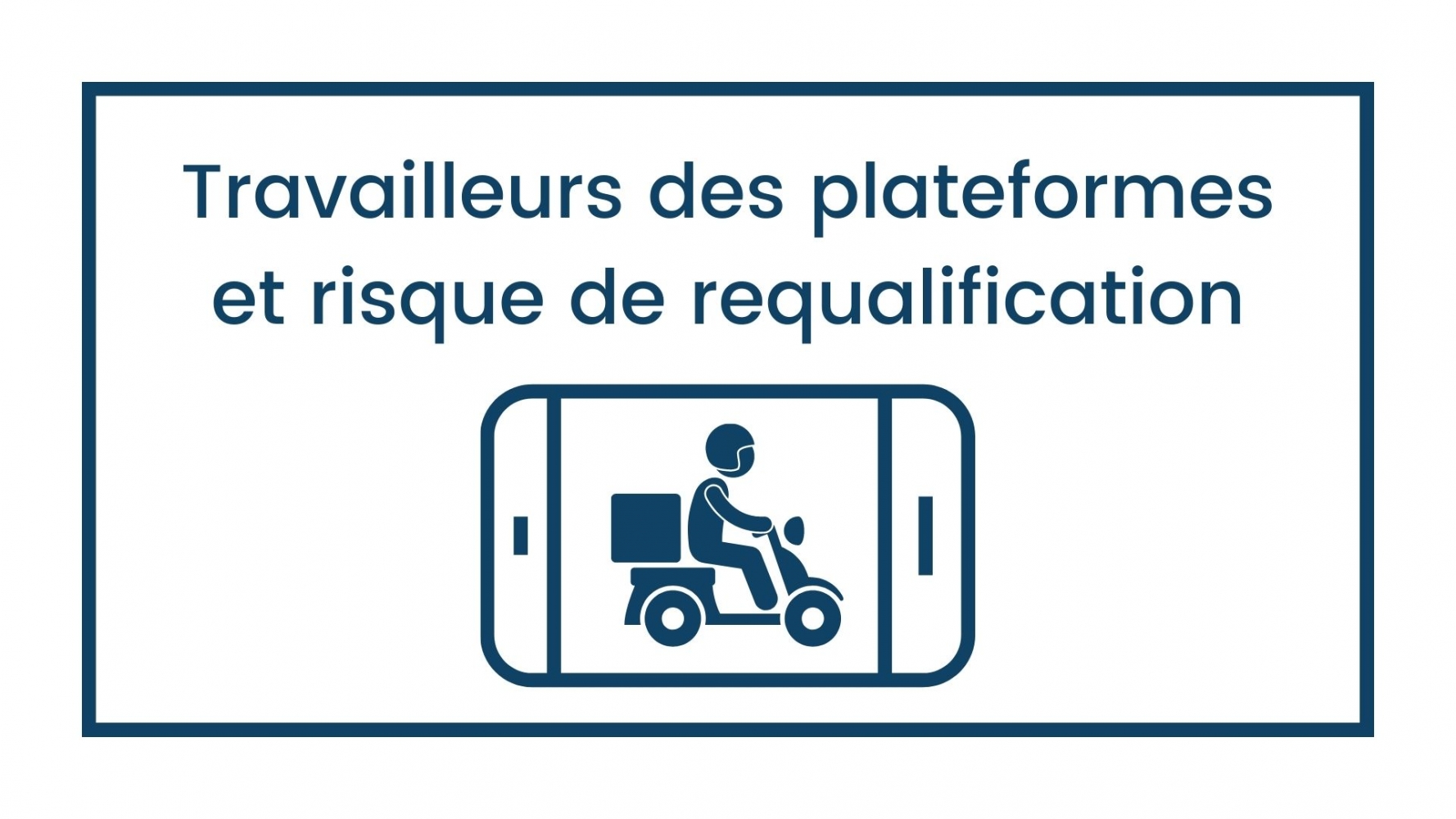 Opérateurs de plateformes numériques et travailleurs indépendants :  gare au risque de requalification et à l’interdiction de gérer qui peut en découler ! 